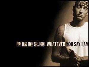 Eminem, Say, Whatever, You