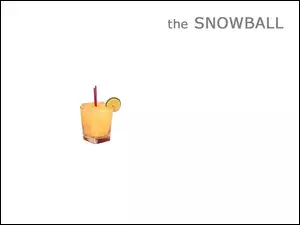 Drinki, The snowball