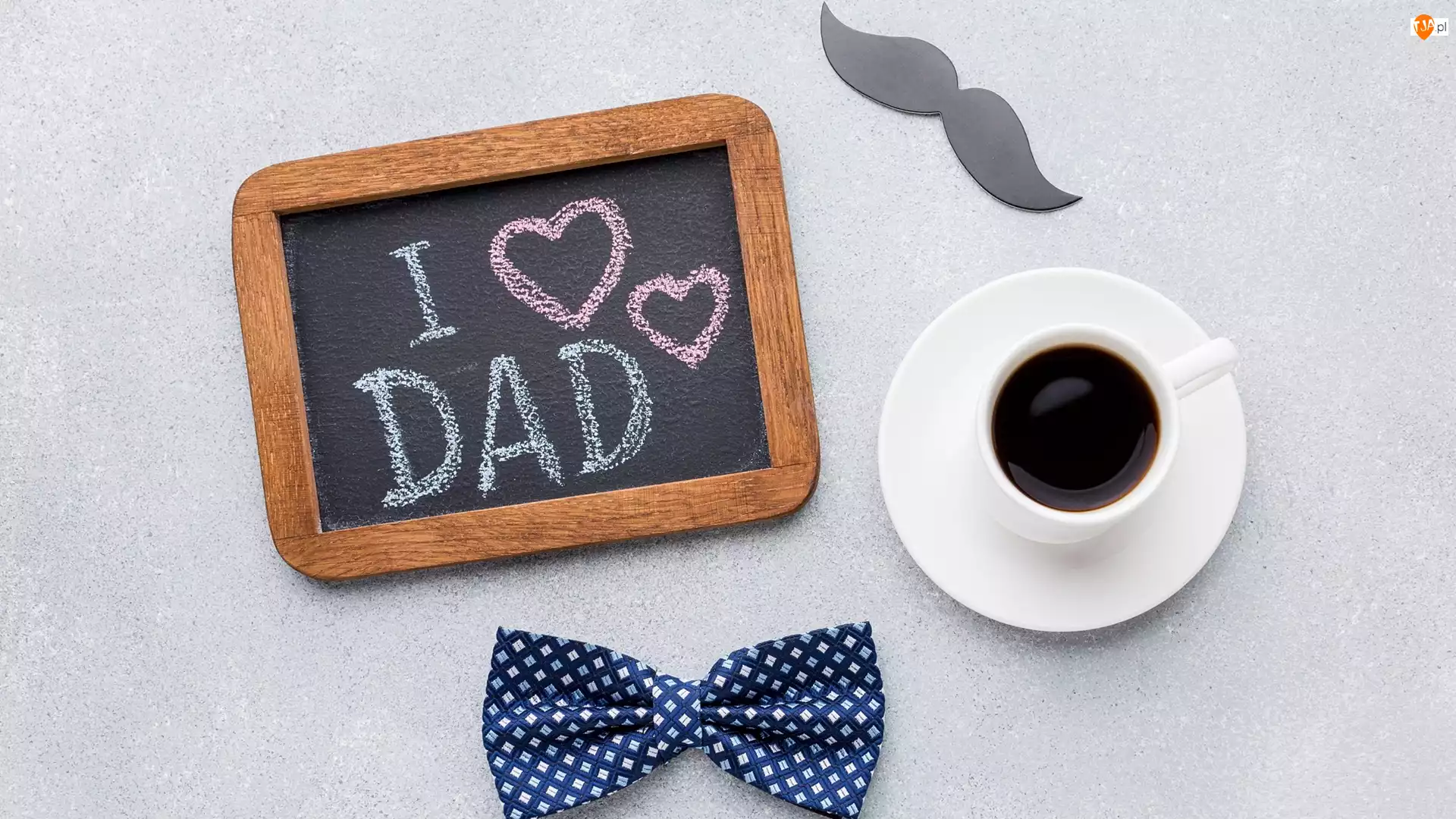 Kawa, Muszka, I love Dad, Dzień Ojca, Napis, Tablica, Wąsy