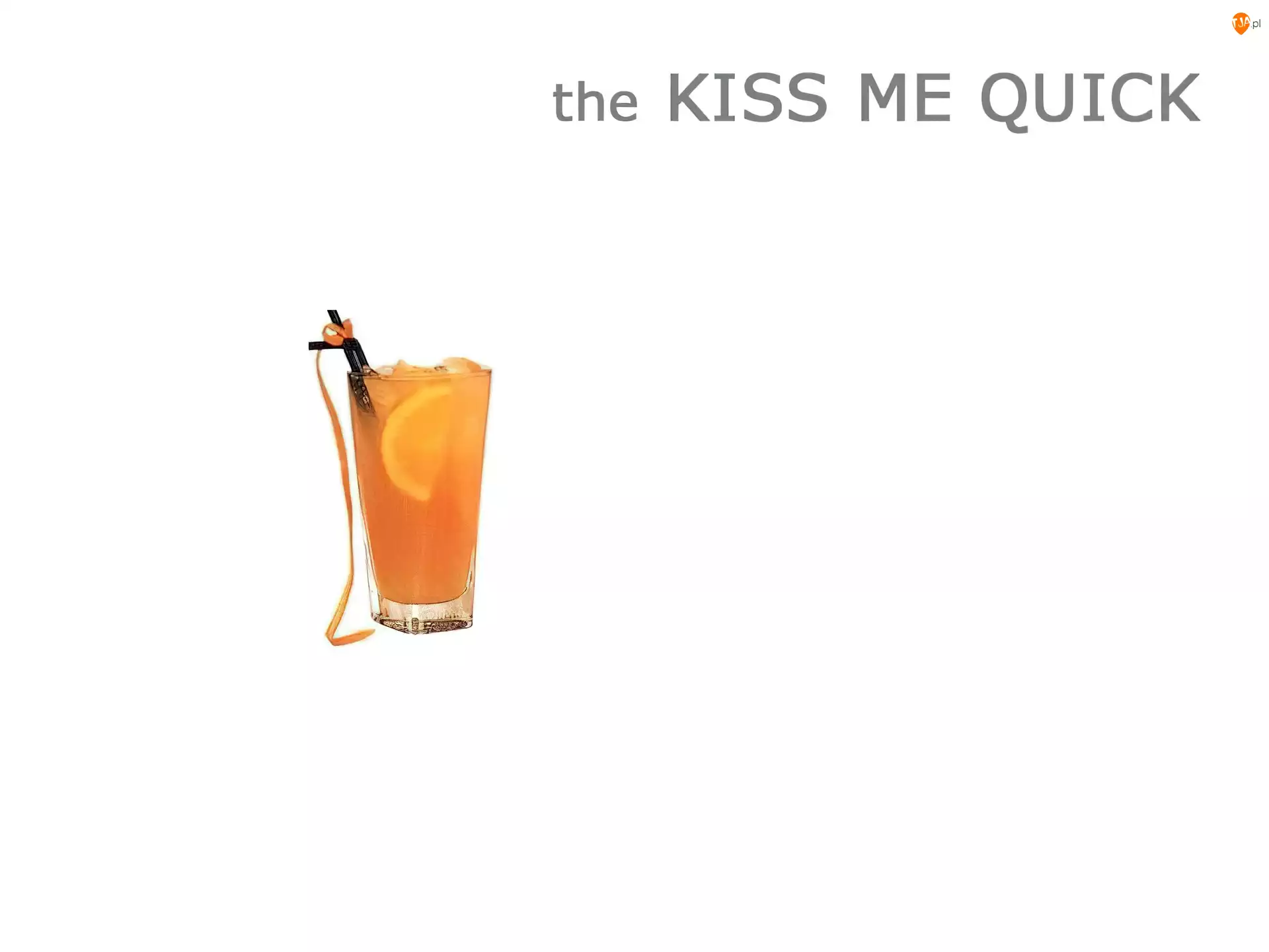 the Kiss me quick, Drinki